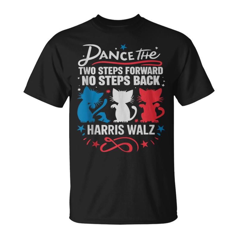 Dance The Two Steps Forward No Steps Back Hope Walz Kamala T-Shirt