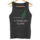 Ä Tännschen Please As A Christmas Tank Top