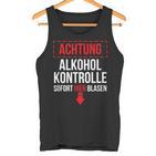 Achtung Alkohol Control Immediate Hier Blasen Tank Top