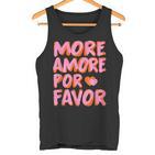 More Amore Por Favor X Mehr Liebe Selbstliebe Selflove Tank Top