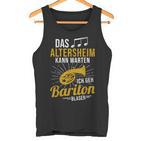 Baritone Horn Musician Das Altersheim Kann Wait Baritone Tank Top