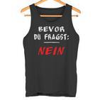 Bevor Du Frag Nein Nö Tank Top