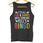 Bingo With Text 'Es Ist Spaß Und Ein Spiel Bis Jemand Bingo Ruft' It's Fun And A Tank Top