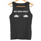 Bis Einer Heult Panzer S Tank Top