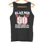 Blas Mir Die Kerzen Aus 50Th Birthday Man  Tank Top