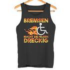 Bremsen Macht Die Felgen Dreckig Rollister Wheelchair Tank Top