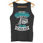 Bye Bye Kindergarten Ich Kicke Jetzt Auf Dem Schulhof Tank Top