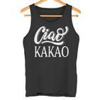 Ciao Kakao Farewell Tschau For Cocoa Drinker Tank Top