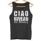 Ciao Niveau To Montag Slogan Weekend Celebration Tank Top