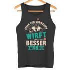 Dart Eineron Uns Beiden Wirft Besser Als Du German Tank Top