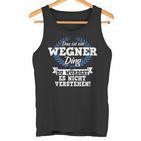 Das Ist Ein Wegner Ding Du Würdest Es Nicht Understand Tank Top