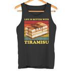 Das Leben Ist Besser Mit Tiramisu  Tiramisu Tank Top