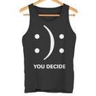 You Decide Tank Top