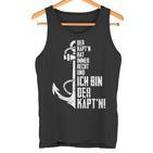 Der Käpt'n Hat Immer Rechcht Ich Bin Der Kapitän Sail Tank Top