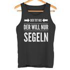 Der Will Nur Sailboat Skipper Sailor  Tank Top