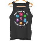 Was Dich Nicht Killt Mutiert Undersucht Es Erneu Microbiology Tank Top