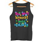 Die Welt Braucht Mehr Schlager Und Schlagermusik  Tank Top