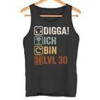 Digga Ich Bin 30 Jahre 30 Jahre 30Th Birthday Gamer Tank Top