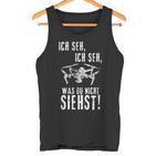 Drohnen Ich Seh Ich Seh Tank Top