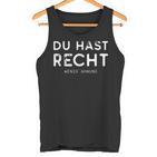 Du Hast Recht Wenig Ahnung Tank Top