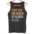 Eineron Uns Beiden Ist Klüger Als Du Retro Tank Top