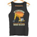 Excuse Das Ich Zu Spät Bin Hab Excavator Sehen Digger S Tank Top