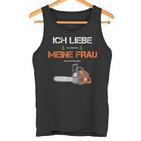 With Forstwirt Ich Liebe Meine Frau Tank Top