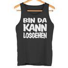 Bin Da Kann Losgehgehen Tank Top