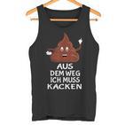 Furzen Pupsen Aus Dem Weg Ich Muss Kacken Tank Top