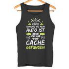 Geocaching No Ahnung Geocacher Cache Geocache  Tank Top