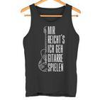 Guitar Mir Reichts Ich Geh Guitarre Spielen Tank Top