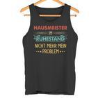 With Hausmeister Im Ruhestand Nicht Mehr Mein Problem Tank Top