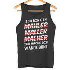 Ich Bin Ein Mahler Maller Malher Ich Mache Die Wanden I'm Tank Top