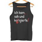 Ich Kam Sah Und Korrigierte Lehrerin Tank Top