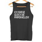 Ich Kriege Ggleich Die Pimpernellen Krich De Pimpernellen Tank Top