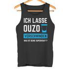 Ich Lassen Ouzoerschwinden Schnaps Greece Tank Top