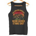 Ich Liebe Das Geräusch Wenn Keiner Etwas Sagt Berge Baume Tank Top