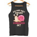 Ich Mag Halt Einfach Schnecken Ok Snail  Tank Top