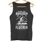 Ich Werde Nicht Aufben Aber Fluchen I'm Not Going To Do But Tank Top