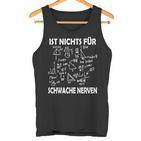 Ist Nichts Für Schwache Nerven Ist Nichts Für Schwache Nerven Tank Top