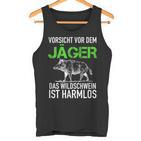 Jagd Jägerorsichtor Dem Jäger Wild Boar Is Harmlos Tank Top