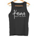 Karma Regelt Das Schon Schicksal Karma S Tank Top