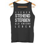 Lieber Steht Sterben Als Kneiend L S Tank Top