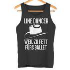 With Line Dance Dance Line Dancer Weil Zu Fett Für Ballet Tank Top