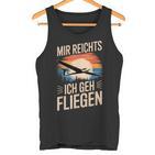 Mir Reicht Ich Geh Fliegen Tank Top