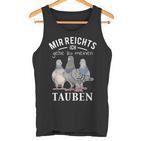 Mir Reichts Ich Gehe Zu Mein Tauben S Tank Top