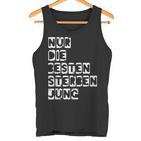 Nur Die Besten Sterben Jung Tank Top