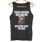 Perfekt Aussehen Wenn Man Sonst Nichts Kann Perfect Look Tank Top