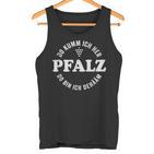 Pfalz Meine Heimat Do Kumm Ich Her Do Bin Ich Dehäm Tank Top