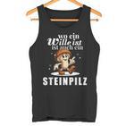 Pilzsammler Pilzsaison Pilze Sammeln Lustiges Steinpilz Tank Top